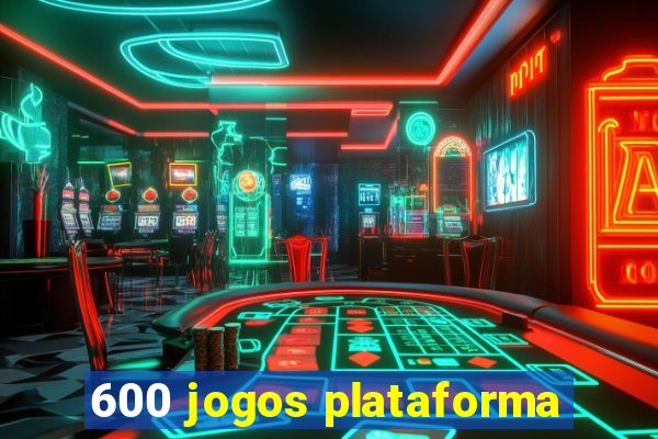 600 jogos plataforma